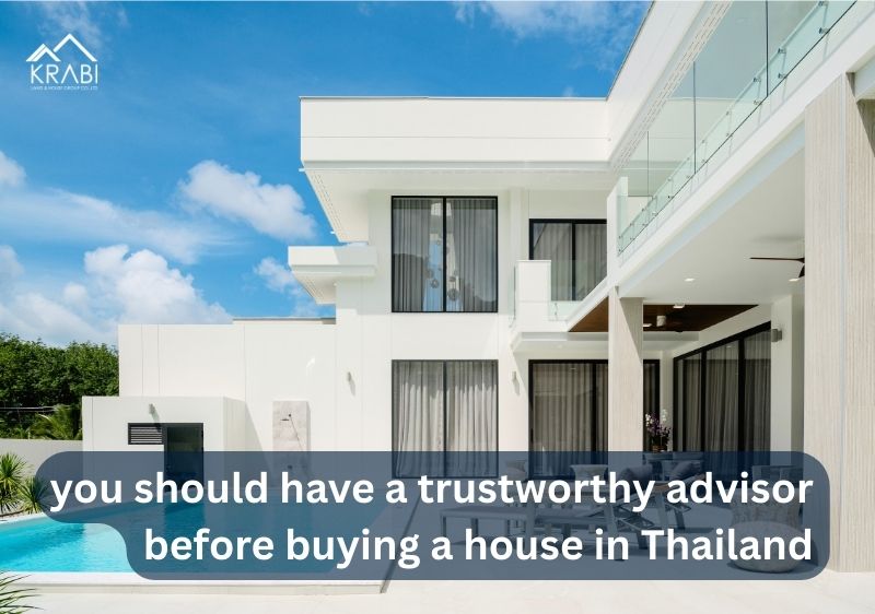 5 reasons that you should have a trustworthy advisor before buying a house in Thailand.