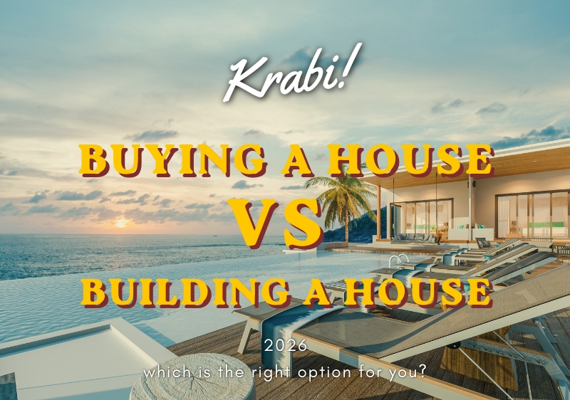 Buying a house in Krabi vs. building a house: which is the right option for you?