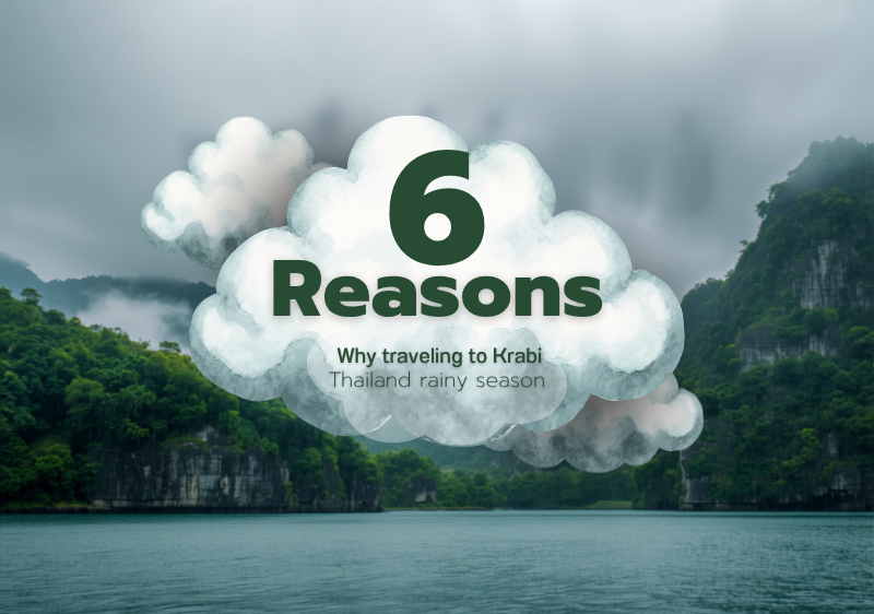 6 reasons why visiting Krabi during Thailand rainy season is just as charming as any other time of year