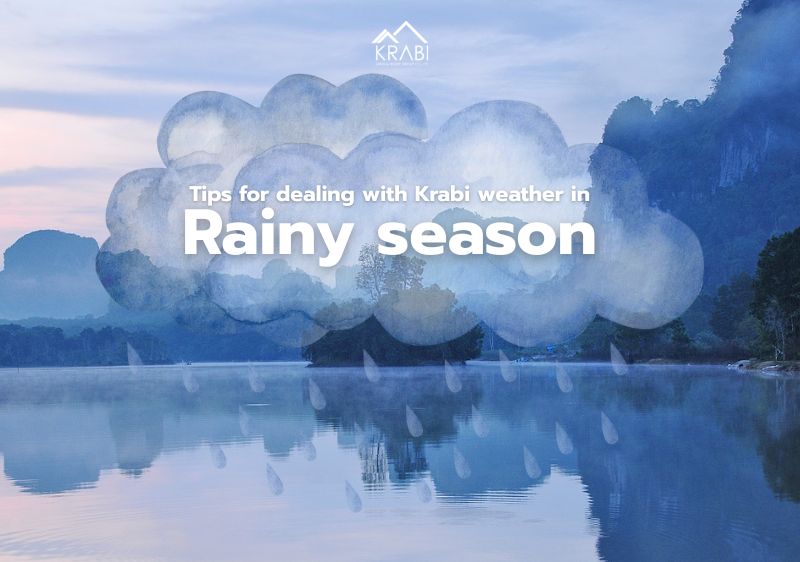Tips for dealing with Krabi weather to enjoy your life in Thailand rainy season