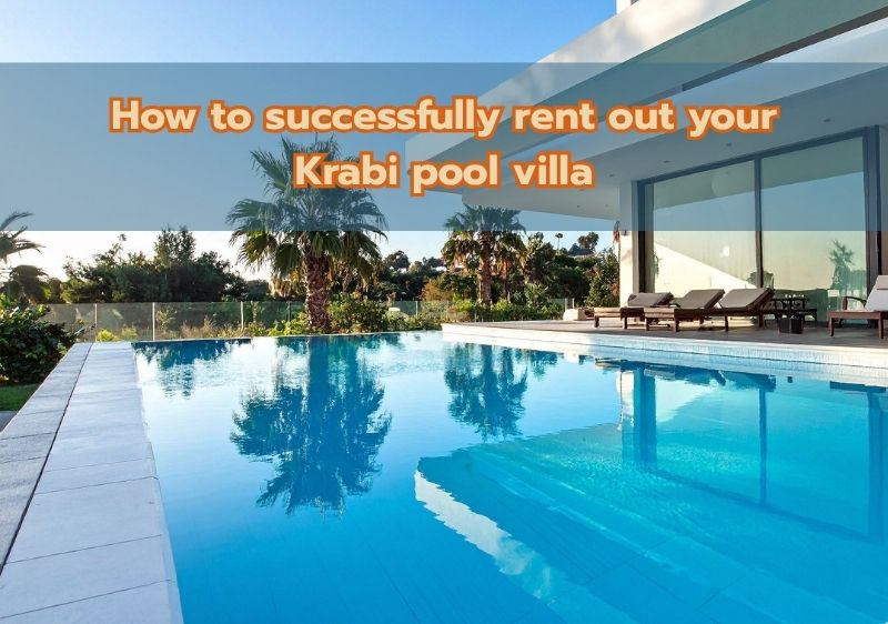 5 tricks for investors to successfully rent out a Krabi pool villa