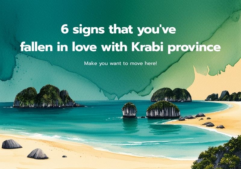 6 signs of falling in love with Krabi province and wanting to move here permanently