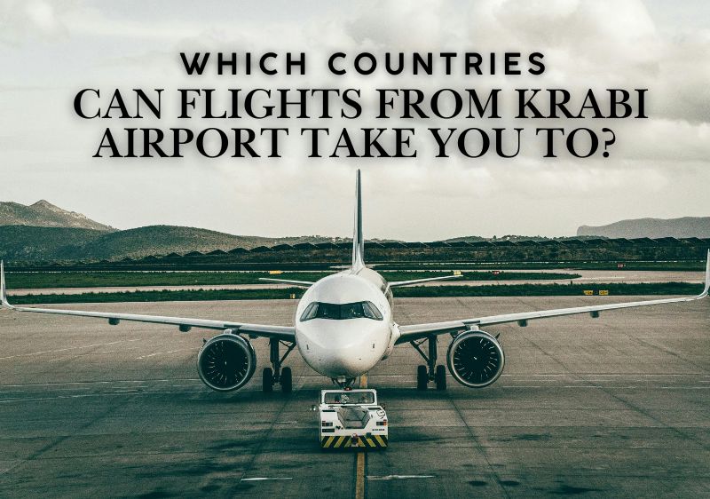 Which countries can flights from Krabi Airport take you to?